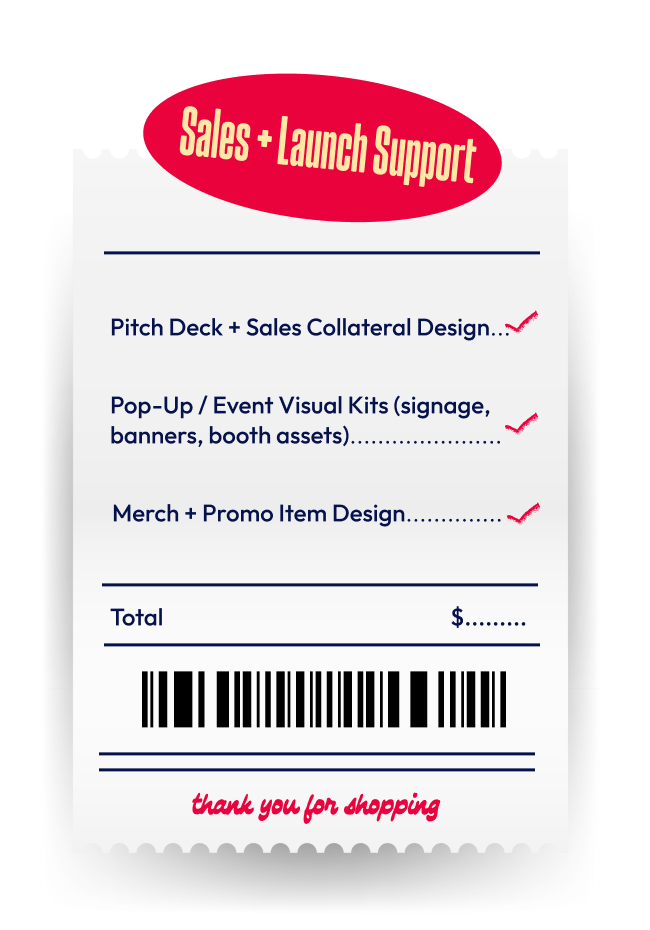 Receipt-style graphic listing sales and launch support services including pitch deck design, event visual kits, and merchandise or promotional item design.