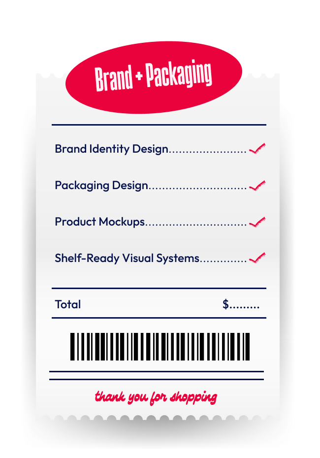 Receipt-style graphic listing brand and packaging services including brand identity design, packaging design, product mockups, and shelf-ready visual systems.